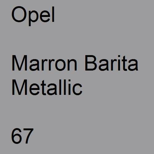 Opel, Marron Barita Metallic, 067.